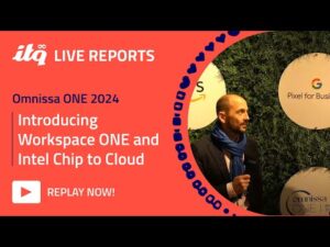 ITQ Live Reports at Omnissa ONE 2024 - Introducing Workspace ONE and Intel Chip to Cloud