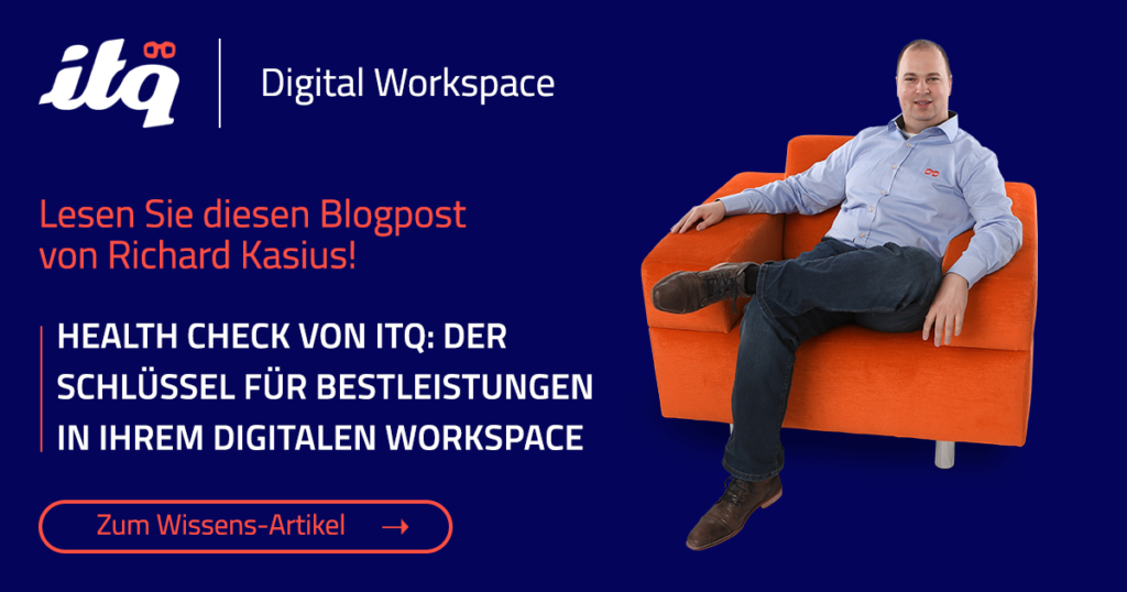 Health Check von ITQ: der Schlüssel für Bestleistungen in Ihrem digitalen Workspace