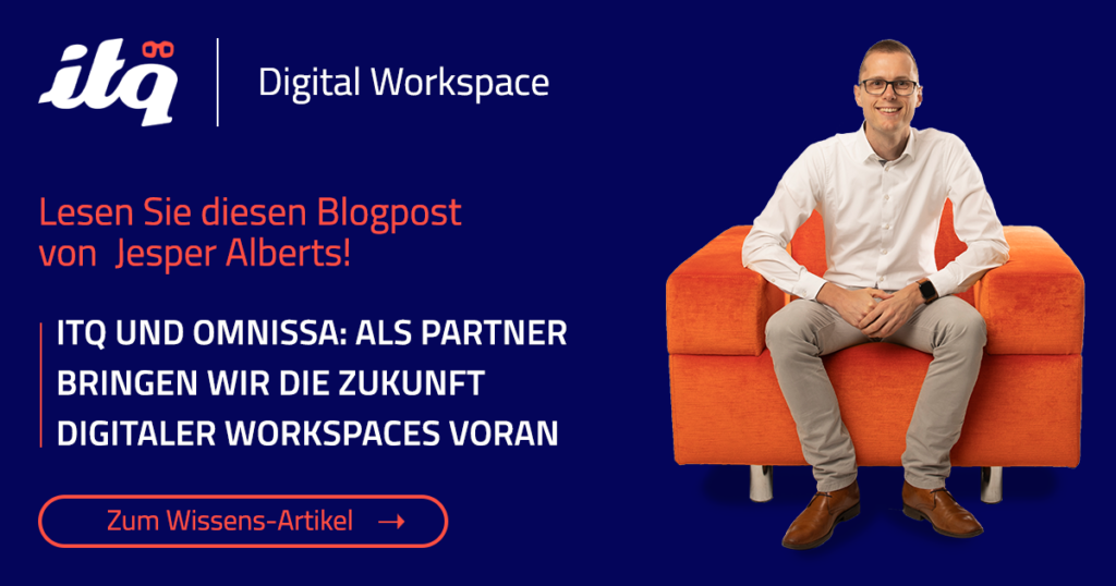 ITQ und Omnissa: Als Partner bringen wir die Zukunft digitaler Workspaces voran