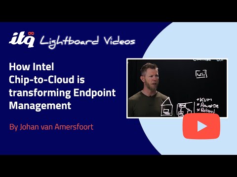 How Intel Chip-to-Cloud is transforming Endpoint Management | Lightboard video