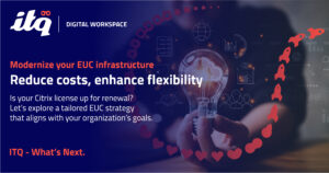 Facing a Citrix license renewal? Here’s why it’s time to rethink your EUC strategy
