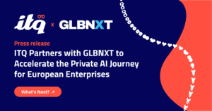 ITQ Partners with GLBNXT to Accelerate the Private AI Journey for European Enterprises