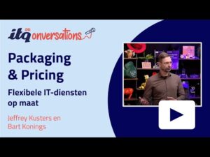 Packaging en Pricing: Flexibele IT-diensten op maat | ITQonversations