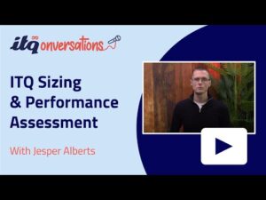 ITQ Sizing & Performance Assessment | ITQonversations