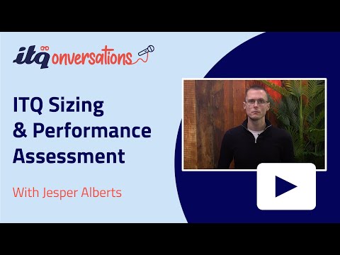 ITQ Sizing & Performance Assessment | ITQonversations
